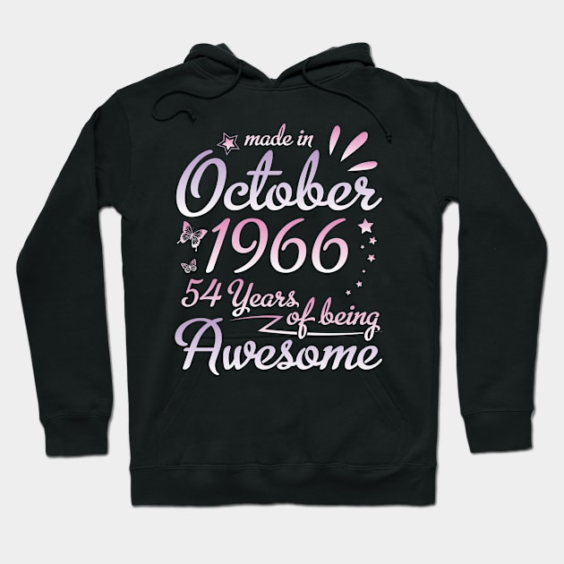 Made In October 1966 Happy Birthday 54 Years Of Being Awesome To Me Nana Mom Aunt Sister Daughter Hoodie by DainaMotteut